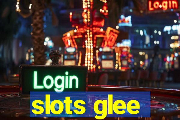 slots glee